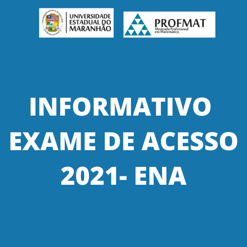 INFORMATIVO ENA 2021